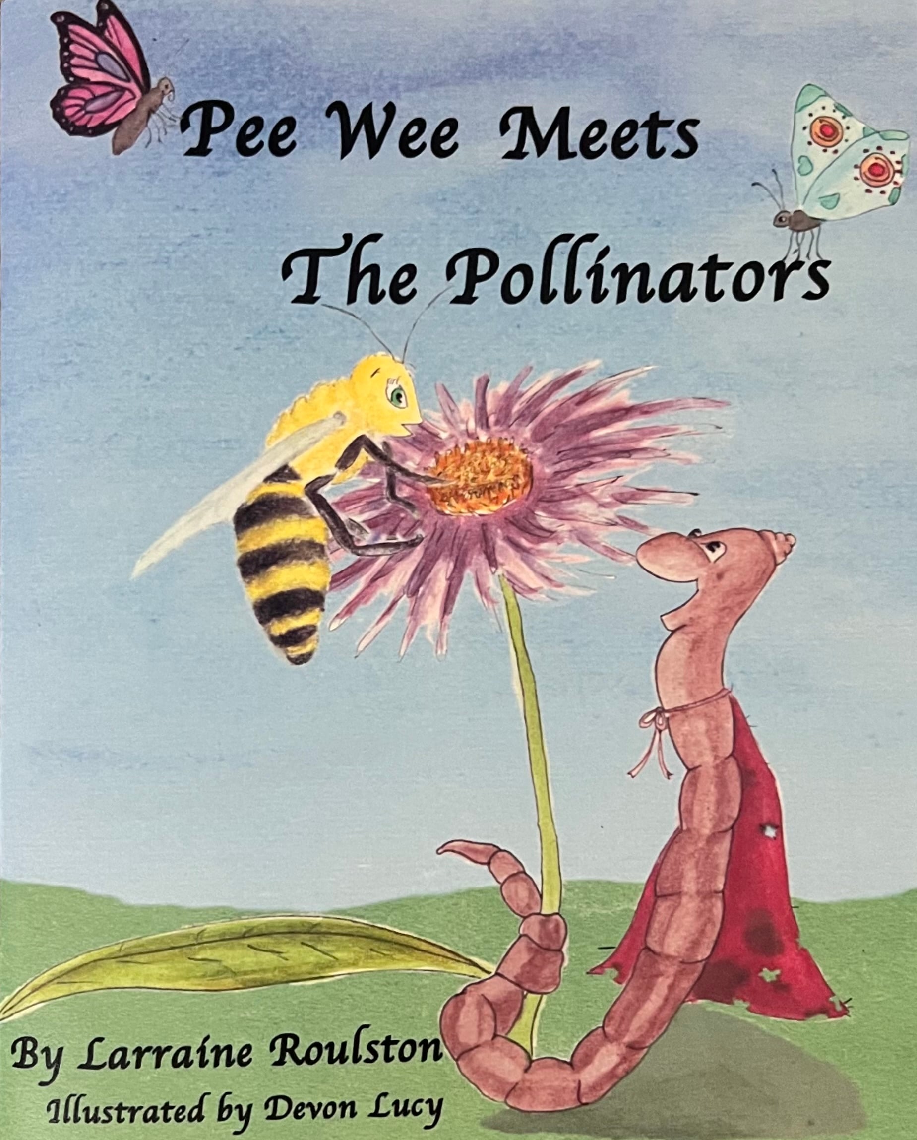 Pee Wee Meets the Pollinators - Kids Book